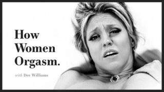 Dee Williams: How Women Really Orgasm - секс видео онлайн YAY.PORN