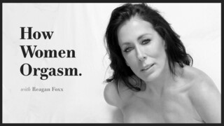 Reagan Foxx Shows How Women Really Cum - секс видео онлайн YAY.PORN